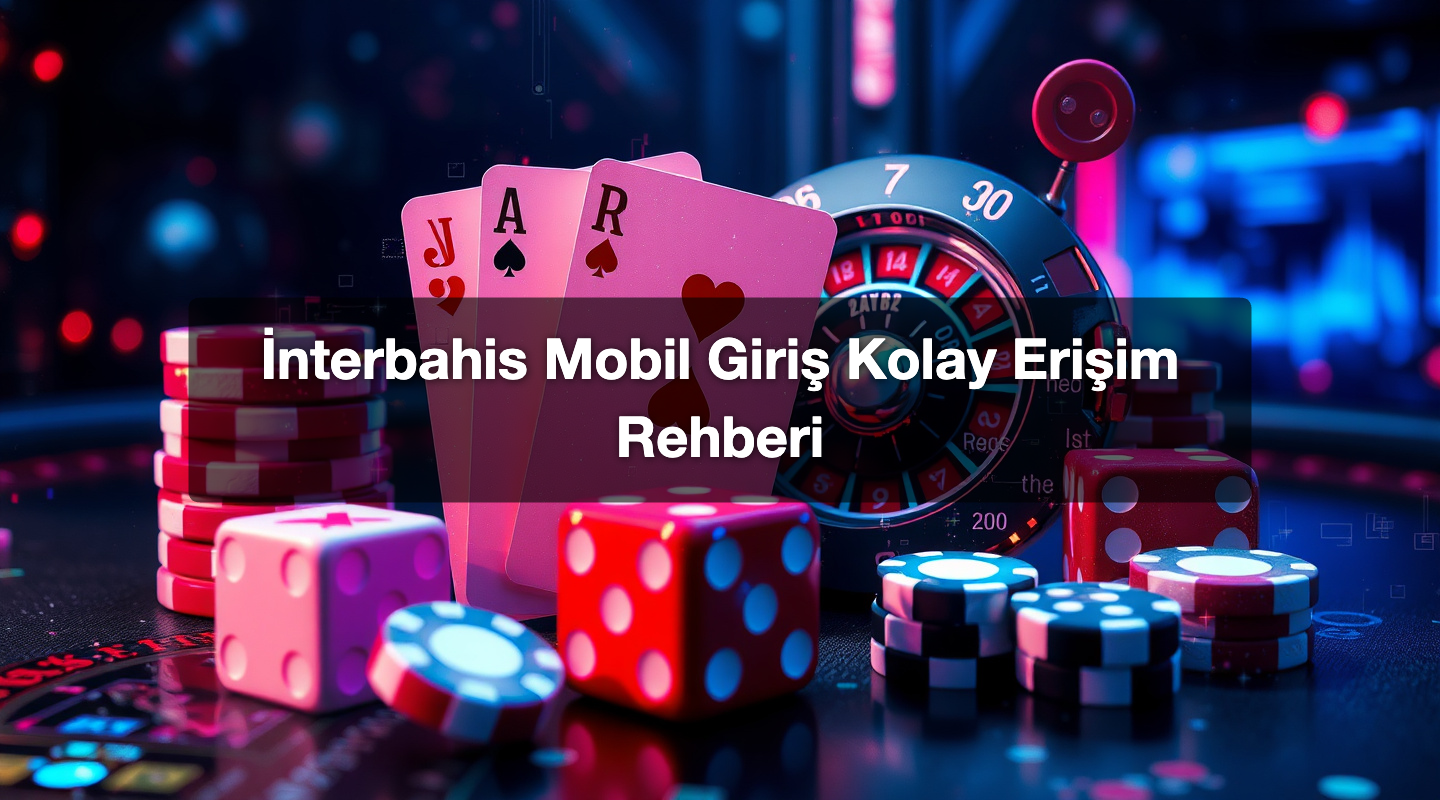 İnterbahis Mobil Giriş Kolay Erişim Rehberi